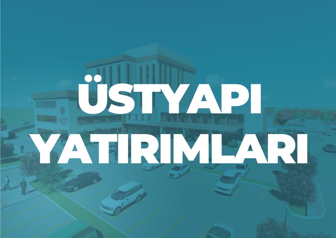 Üstyapı Yatırımları